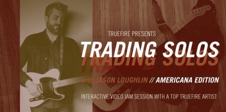 Truefire Jason Loughlin Trading Solos Americana TUTORiAL